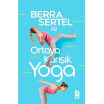 Ortaya Karışık Yoga / Berra Sertel