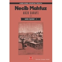 Arzu Sarayı / Kahire Üçlemesi 2 / Necib Mahfuz
