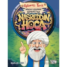 Dünyayı Güldüren Süperstar - Nasreddin Hoca Eğlenceli Bilgi Yayınları Mazlum Akın