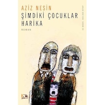 Şimdiki Çocuklar Harika - Aziz Nesin - Nesin Yayınevi