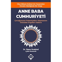 Anne Baba Cumhuriyeti - Dana Suskind -  Lydia Denworth - Buzdağı Yayınevi