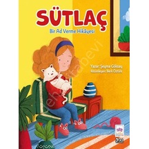 Sütlaç  - Bir Ad Verme Hikayesi  - Şeyma Göksay  - Ötüken Neşriyat