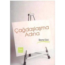 Çağdaşlaşma Adına - Şeyma Cücü 510741002