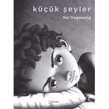 Küçük Şeyler - Mel Tregonning -  Mel Tregonning - Desen Yayınları