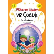 Mübarek Günler ve Çocuk - Esra Korkmaz - Nesil Çocuk Yayınları