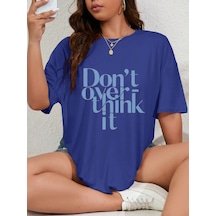 Unisex Dont Over Think Baskılı Tasarım Mavi