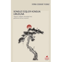 Sonsuz Düşler Konsun Umuduna - Fatma Sebahat Yılmaz - Almina Kitap