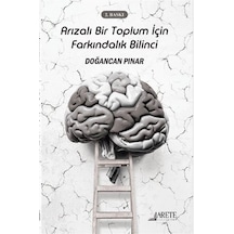 Arızalı Bir Toplum İçin Farkındalık Bilinci / Doğancan Pınar