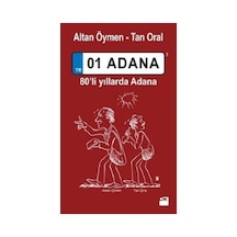 01 Adana 80'li Yıllarda - Edebiyat Romanı, Tarih Üzerine