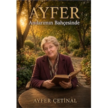 Ayfer Anılarımın Bahçesinde - 899893884