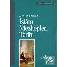 Ana Hatlarıyla İslam Mezhepleri Tarihi / Prof. Dr. Mustafa Öz