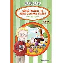 Doğada Hayat 4 - Görgü Nezaket ve Doğru Davranış Kulübü - Banu Savu - Doğan ve Egmont Yayıncılık