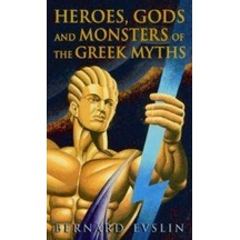 Heroes. Gods And Monsters Of The Greek Myths