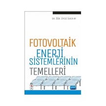Fotovoltaik Enerji Sistemlerinin Temelleri  - ilker Ay  - Nobel Akademik Yayıncılık