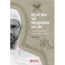 Kur'an Ve Modern Bilim Uyumlu Mu Uyumsuz Mu