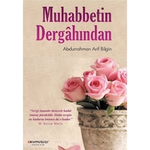 Muhabbetin Dergahından - Abdurrahman Arif Bilgin - Okumuşlar Yayıncılık