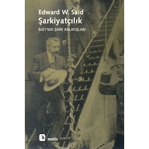 Şarkiyatçılık Batı'Nın Şark Anlayışları