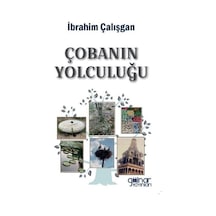 Çobanın Yolculuğu - İbrahim Çalışgan - Gülnar Yayınları