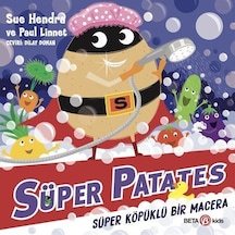 Süper Patates / Süper Köpüklü Bir Macera / Sue Hendra