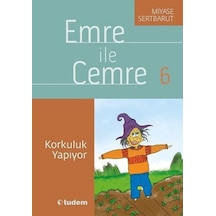 Emre ile Cemre 6-Korkuluk Yapıyor - Miyase Sertbarut - Tudem Yayınları