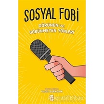 Sosyal Fobi - Görünen ve Görünmeyen Yönleri - Yıldız Burkovik - Timaş Yayınları