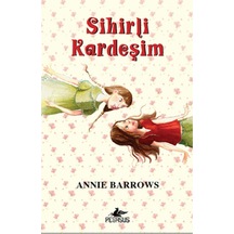 Sihirli Kardeşim - Annie Barrows - Pegasus