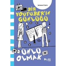 Ünlü Olmak / Bir Youtuber'ın Günlüğü / Şebnem Pişkin