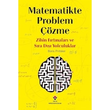 Matematikte Problem Çözme - Zihin Fırtınaları Ve Sıra Dışı Yol...