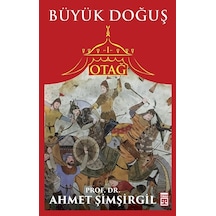 Otağ 1 Büyük Doğuş - Ahmet Şimşirgil - Timaş Yayınları