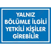 Yalnız Bölümle Ilgili Kişiler Girebilir Levhası