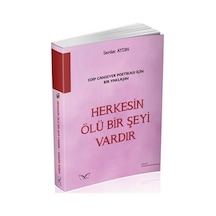 Herkesin Ölü Bir Şeyi Vardır - Edip Cansever Poetikası İçin Bir Yaklaşım - Serdar Aydın - MedaKitap