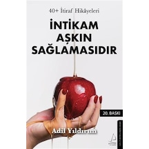 İntikam Aşkın Sağlamasıdır / Adil Yıldırım
