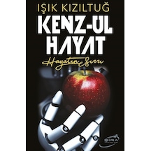 Kenz-ul Hayat - Hayatın Sırrı - Işık Kızıltuğ - Şira Yayınları