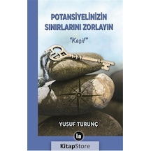 Potansiyelinizin Sınırlarını Zorlayın - Keşif - Yusuf Turunç - La Kitap