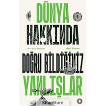Dünya Hakkında Doğru Bildiğiniz Yanlışlar - Matt Brown - Orenda