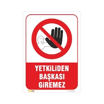 YETKİLİDEN BAŞKASI GİREMEZ LEVHASI