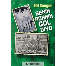 Senin Adamın Gol Diyo - Elif Çongur - İmge Kitabevi