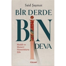Bir Derde Bin Deva - Maddi ve Manevi Hastalıklara Şifa - Said Şaşmaz - Foliant
