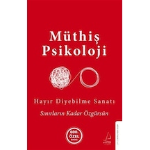 Hayır Diyebilme Sanatı Ciltli / Müthiş Psikoloji