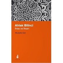 Ahlak Bilinci - Ihsan Ve Insan