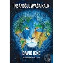 İnsanoğlu Ayağa Kalk - David İcke - Destek Yayınları
