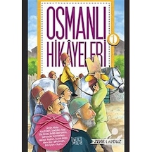 Osmanlı Hikayeleri-1 - Zehra Aydüz - İlkGençlik Yayınları