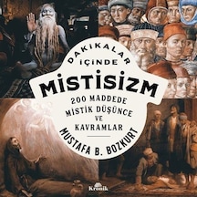Dakikalar İçinde Mistisizm & 200 Maddede Mistik Düşünce Ve Kav...