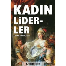 Kadın Liderler - Deniz Karaçam - Yediveren Yayınları