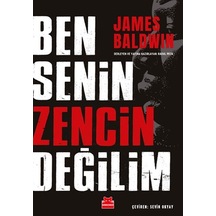 Ben Senin Zencin Değilim - James Baldwin - Kırmızı Kedi