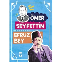 Efruz Bey - Ömer Seyfettin Dizisi