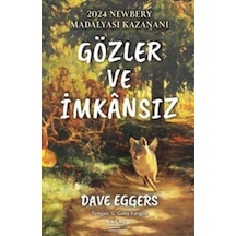 Gözler Ve İmkansız / Dave Eggers