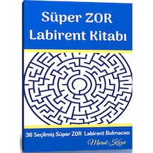 Süper Zor Labirent Kitabı +7 Yaş için Labirent Kitabı