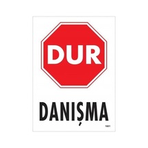 Dur Danışma Uyarı Levhası 25x35 Kod:1601