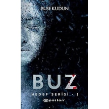 Buz-Hedef Serisi 1 - Buse Kudun - Epsilon Yayınevi